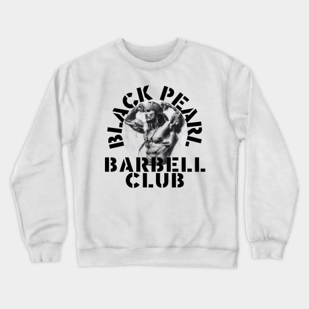 Black Pearl Barbell Club Crewneck Sweatshirt by ScottLeechShirts